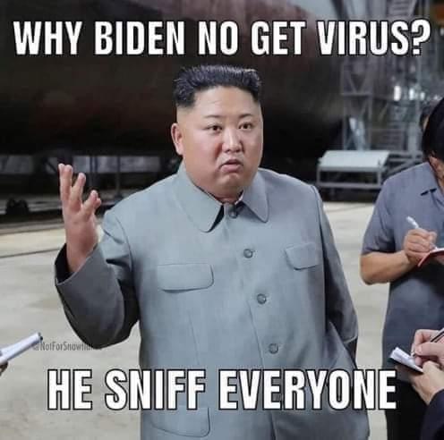 biden - why he no get virus.jpg